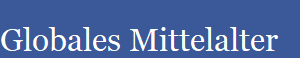Globales Mittelalter